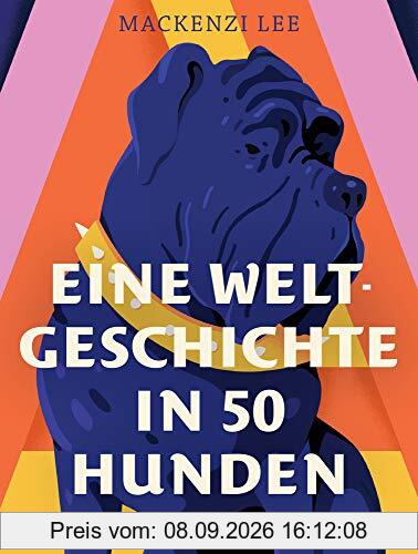 Eine Weltgeschichte in 50 Hunden (suhrkamp taschenbuch)
