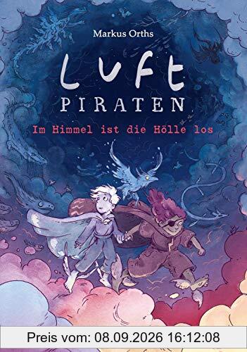 Luftpiraten - Im Himmel ist die Hölle los (Luftpiraten, Bd. 2)