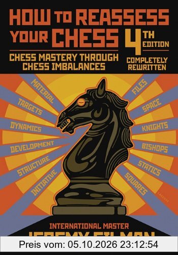 How to Reassess Your Chess: Chess Mastery Through Chess Imbalances