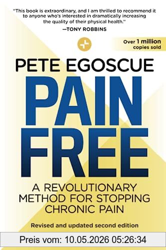 Pete Egoscue Pain Free (Revised And Updated Second Edition), A Revolutionary Method For Stopping Chronic Pain