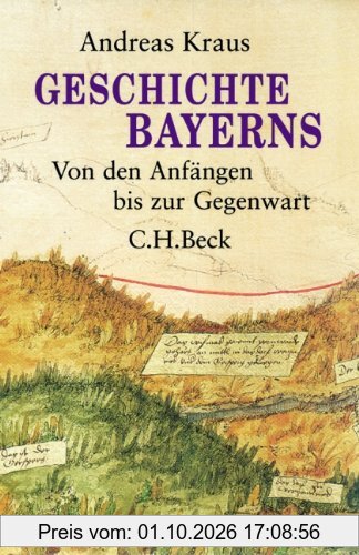 Geschichte Bayerns: Von den Anfängen bis zur Gegenwart
