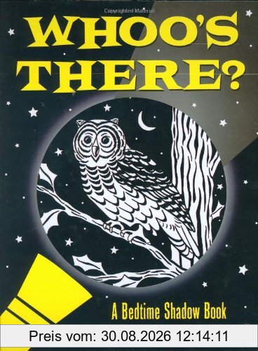 Whoo's There?: A Bedtime Shadow Book