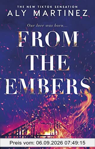 From the Embers: The heart-stopping TikTok romance