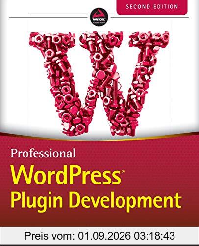 Professional WordPress Plugin Development, 2nd Edition