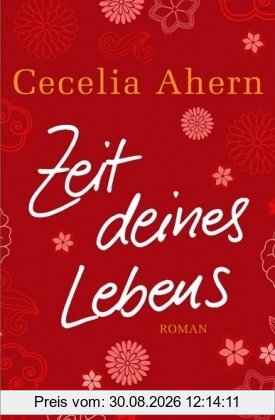 Zeit deines Lebens: Roman