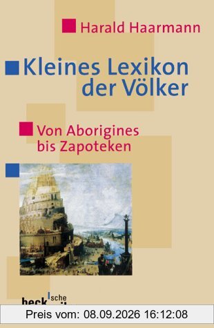 Kleines Lexikon der Völker: Von Aborigines bis Zapoteken