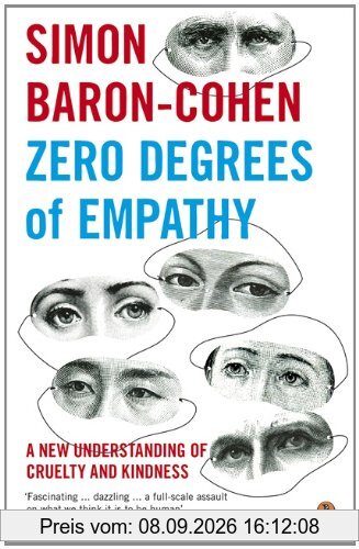 Zero Degrees of Empathy: A new theory of human cruelty and kindness