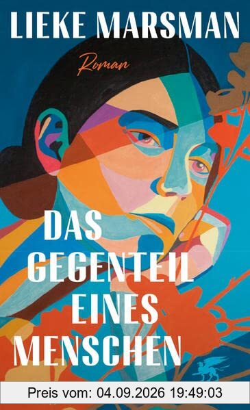 Das Gegenteil eines Menschen: Roman