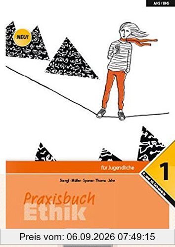 10. Schuljahr - Praxisbuch Ethik 1: Schülerbuch