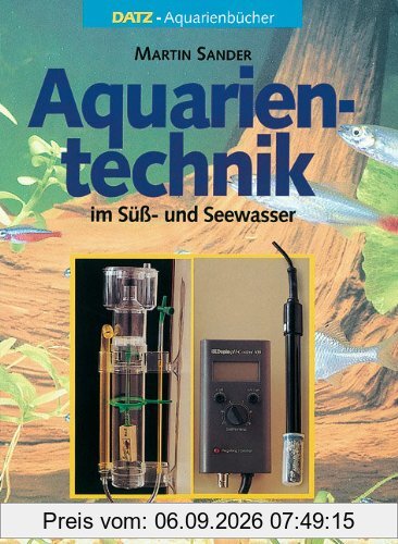 Aquarientechnik in Süß- und Seewasser