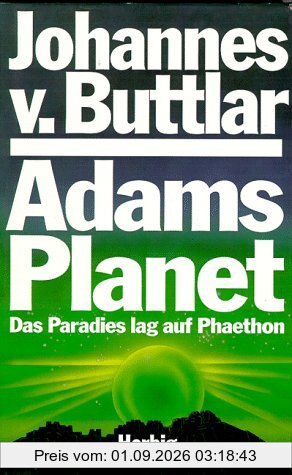 Adams Planet. Das Paradies lag auf Phaethon