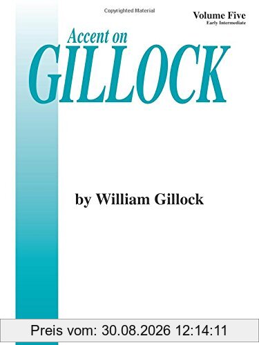 Accent on Gillock Volume 5: Early Intermediate Level