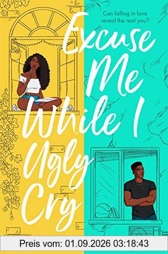 Excuse Me While I Ugly Cry: The most anticipated YA romcom debut of 2021