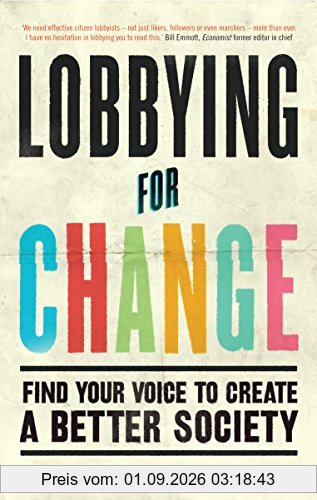 Lobbying for Change: Find Your Voice to Create a Better Society