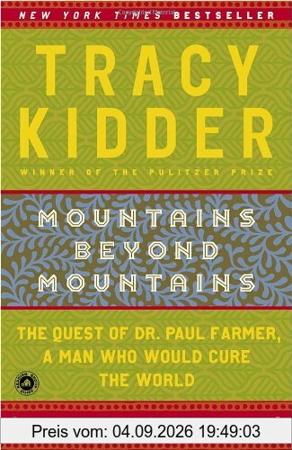 Mountains Beyond Mountains: The Quest of Dr. Paul Farmer, a Man Who Would Cure the World
