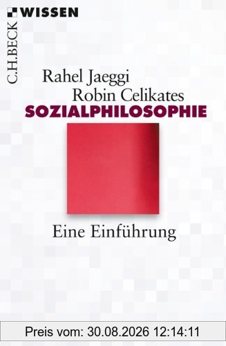 Sozialphilosophie: Eine Einführung (Beck'sche Reihe)