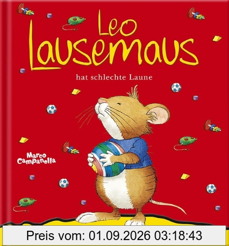 Leo Lausemaus hat schlechte Laune