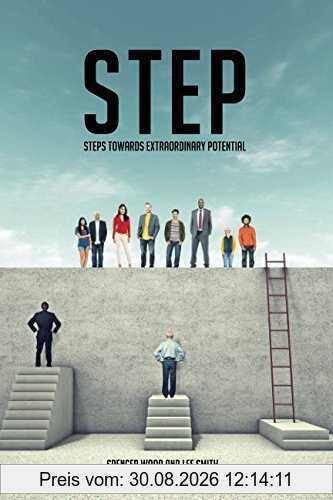 STEP: STEPS TOWARDS EXTRAORDINARY POTENTIAL