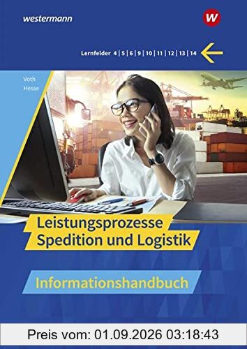 Spedition und Logistik: Informationshandbücher und Lernsituationen / Leistungsprozesse: Informationshandbuch
