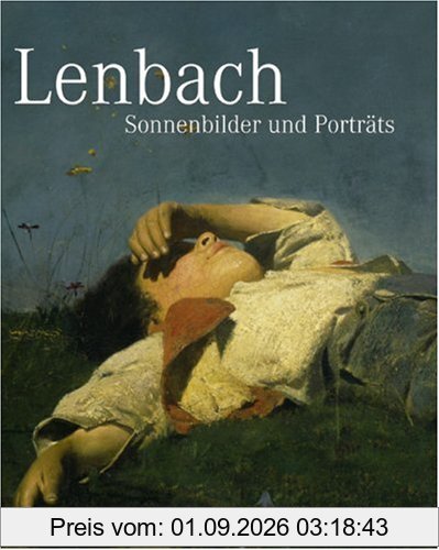 Lenbach: Sonnenbilder und Porträts
