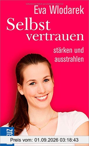 Selbstvertrauen stärken und ausstrahlen
