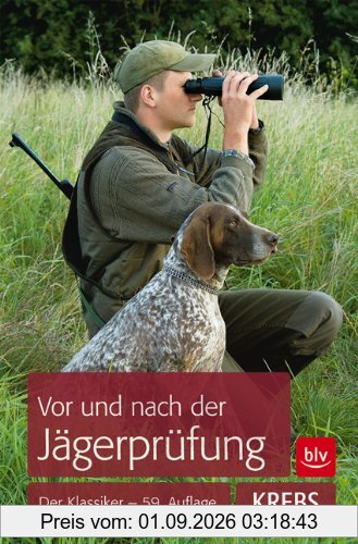 Vor und nach der Jägerprüfung