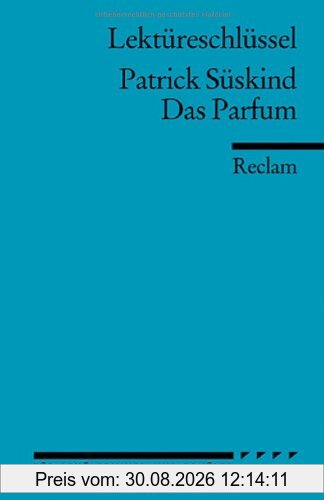 Patrick Süskind: Das Parfum. Lektüreschlüssel