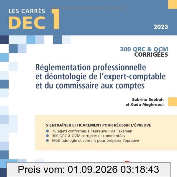 Réglementation professionnelle et déontologie de l'expert-comptable et du commissaire aux comptes, DEC 1, 2023 : 300 QRC et QCM corrigées