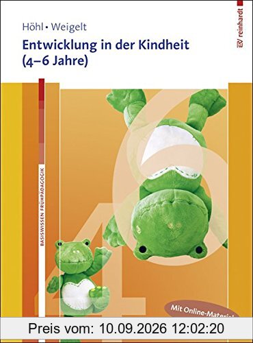 Entwicklung in der Kindheit (4-6 Jahre). Mit Online-Material. (Basiswissen Frühpädagogik)
