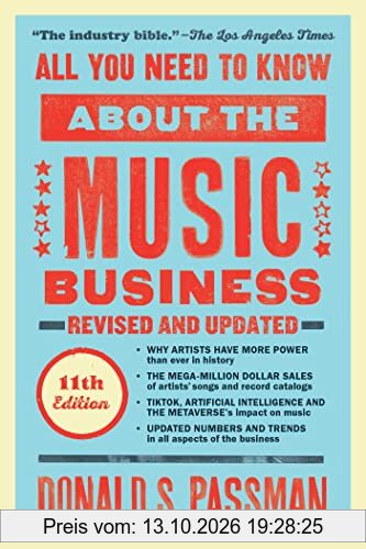 All You Need to Know About the Music Business: Eleventh Edition