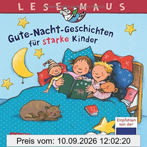 Gute-Nacht-Geschichten für starke Kinder (LESEMAUS Sonderbände)