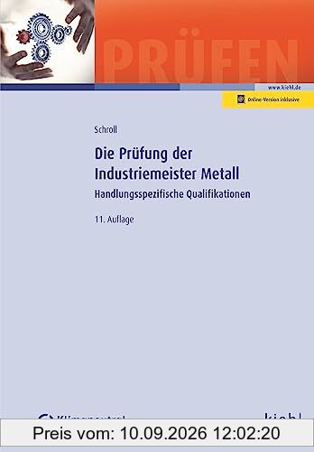 Die Prüfung der Industriemeister Metall: Handlungsspezifische Qualifikationen. (Prüfungsbücher für Betriebswirte und Meister)