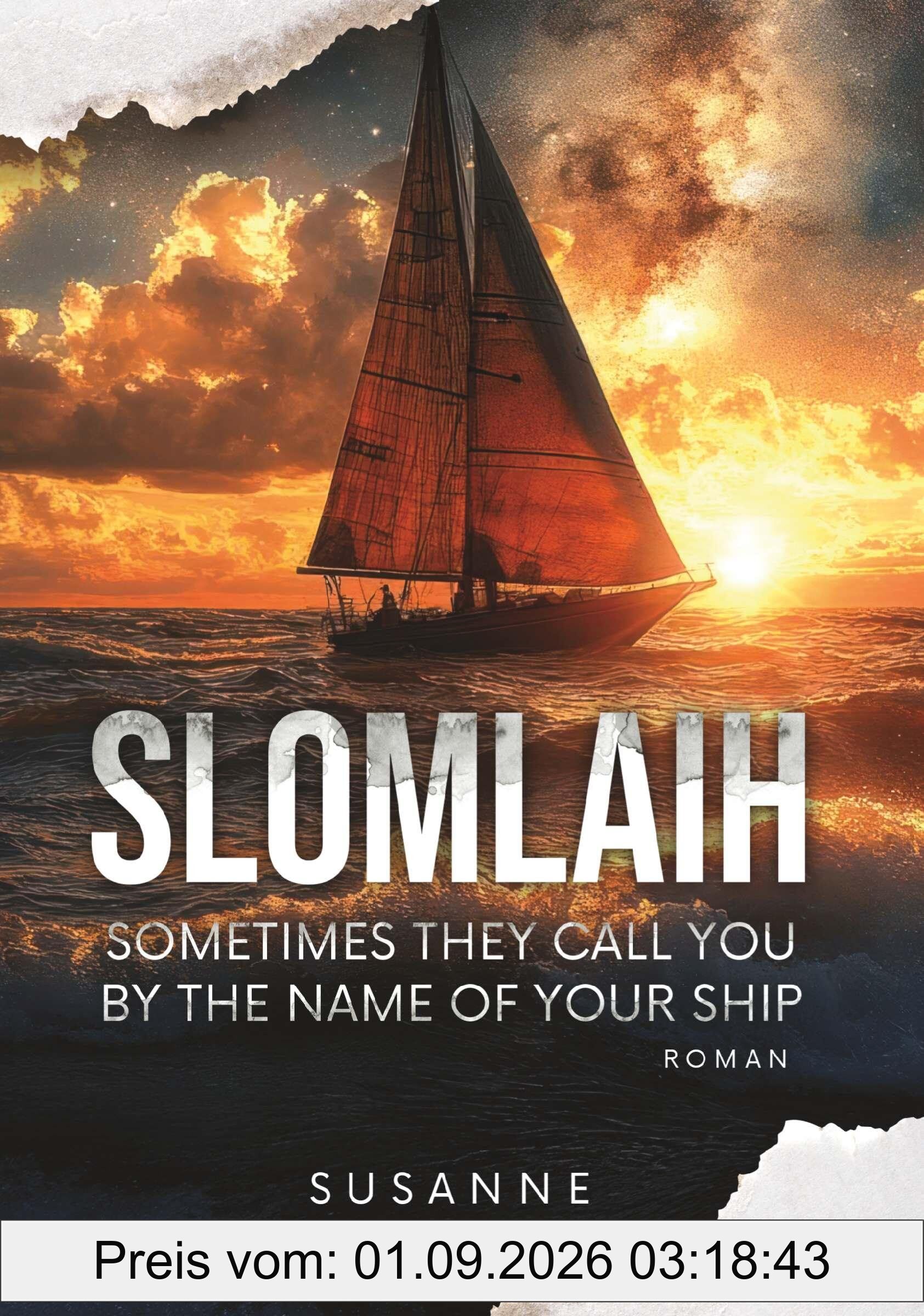 Slomlaih: Sometimes they call you by the name of your ship