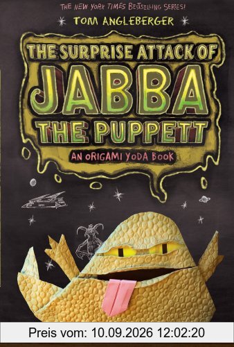 Surprise Attack of Jabba the Puppet (Origami Yoda 4)