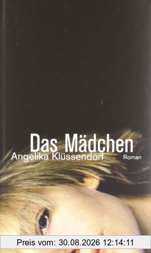 Das Mädchen: Roman