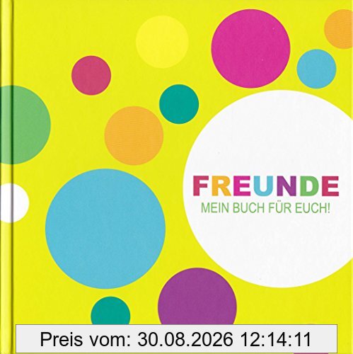FREUNDE! MEIN BUCH FÜR EUCH