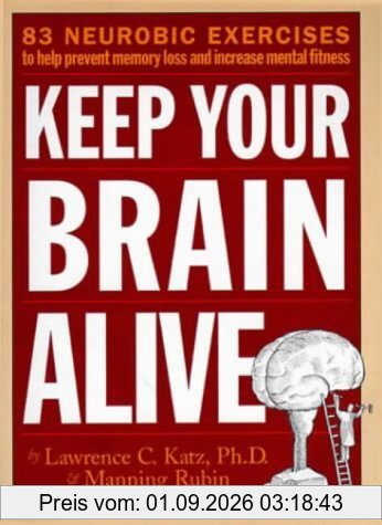 Keep Your Brain Alive: 83 Neurobic Exercises to Help Prevent Memory Loss and Increase Mental Fitness
