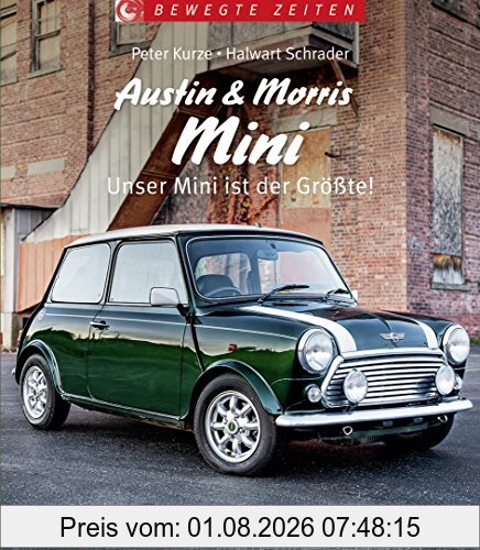 Peter Kurze Austin Und Morris Mini, Unser Mini Ist Der Größte! (Bewegte Zeiten)