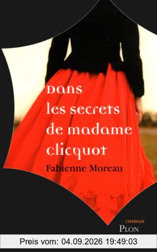 Dans les secrets de madame Clicquot