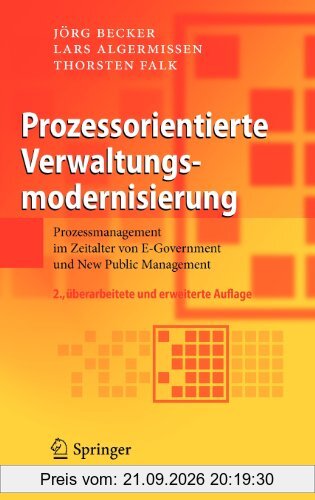 Prozessorientierte Verwaltungsmodernisierung: Prozessmanagement im Zeitalter von E-Government und New Public Management