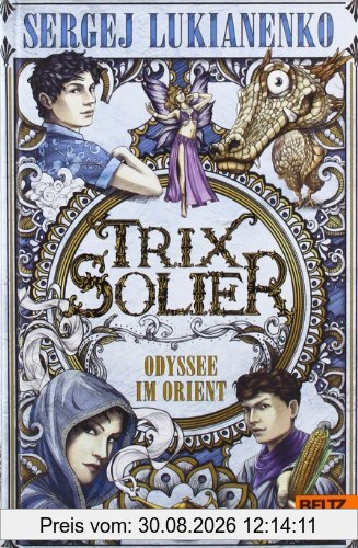 Trix Solier - Odyssee im Orient: Roman