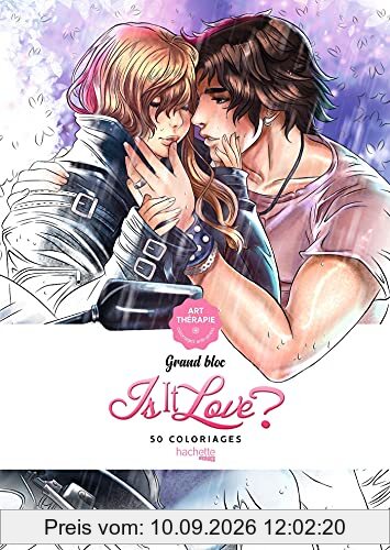 Is it love ? : 50 coloriages anti-stress : grand bloc