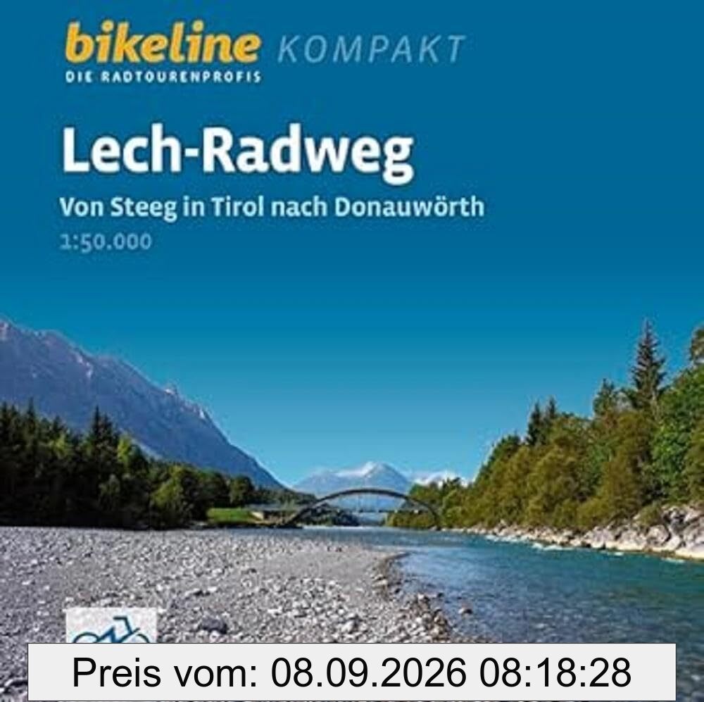 Lech-Radweg: Von Steeg in Tirol nach Donauwörth. 1:50.000, 260 km, GPS-Tracks Download, Live-Update (bikeline Radtourenbuch kompakt)