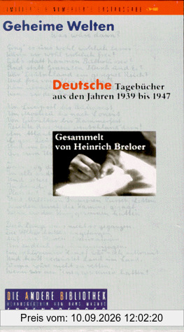 Geheime Welten. Deutsche Tagebücher aus den Jahren 1939 bis 1947