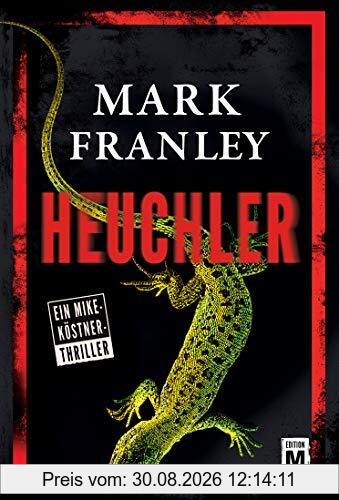 Heuchler (Ein Mike-Köstner-Thriller, Band 1)