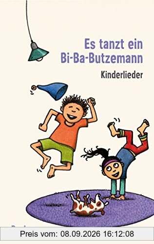 Es tanzt ein Bi-Ba-Butzemann: Kinderlieder. Texte und Melodien (Reclams Universal-Bibliothek)
