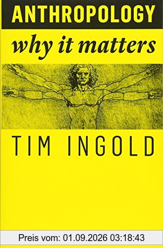 Anthropology: Why It Matters