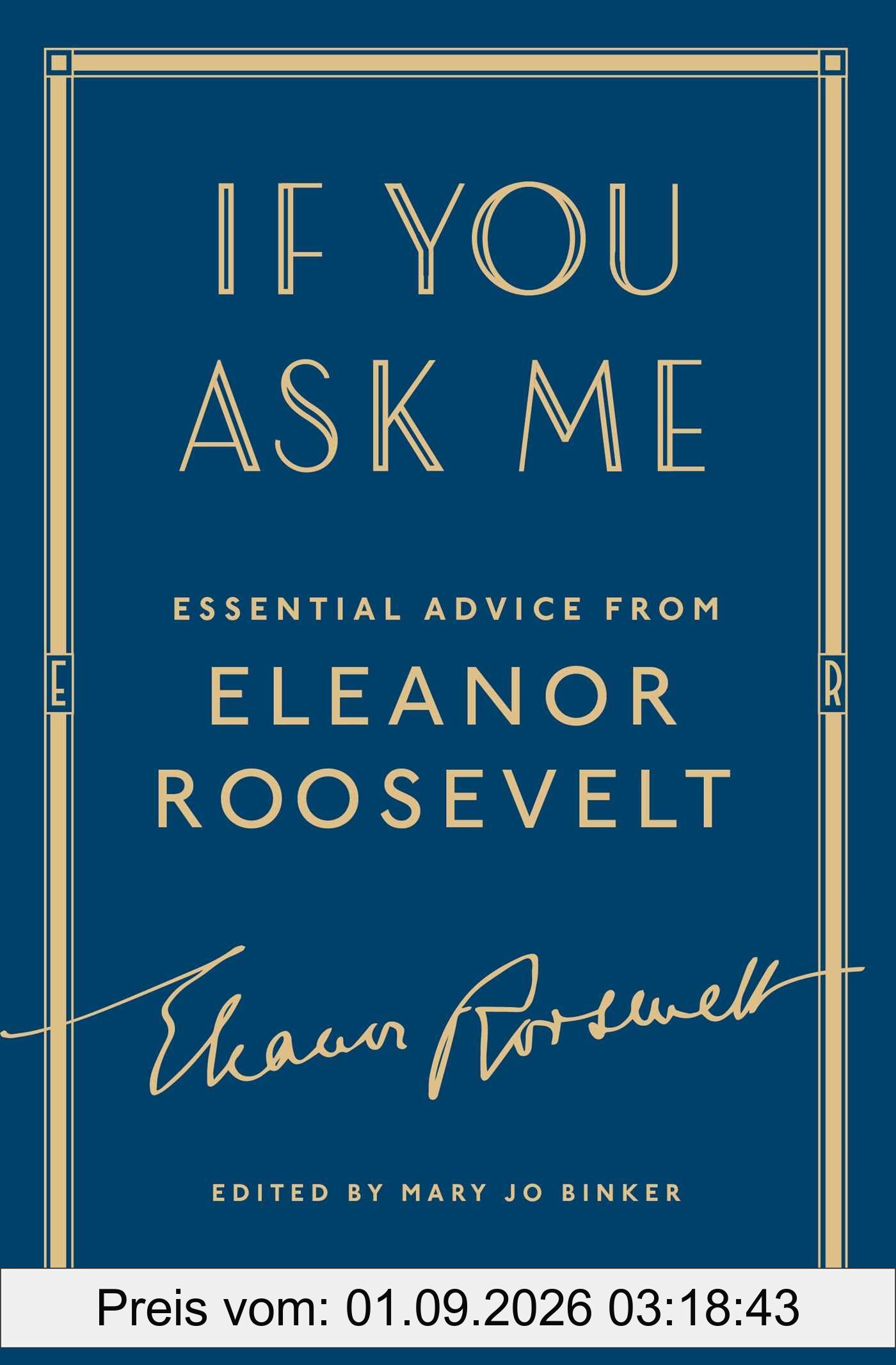 If You Ask Me: Essential Advice from Eleanor Roosevelt