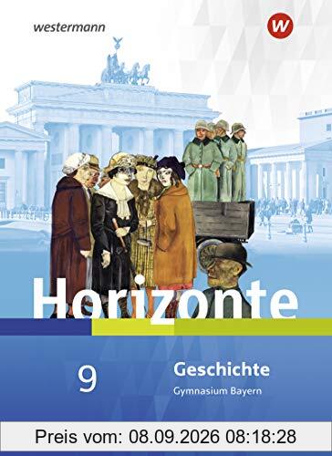 Horizonte - Geschichte für Gymnasien in Bayern - Ausgabe 2018: Schülerband 9