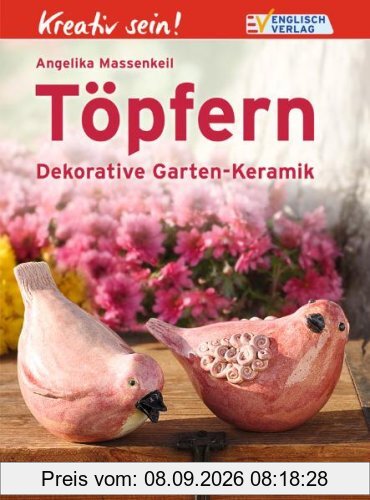 Kreativ sein! Töpfern: Dekorative Garten-Keramik